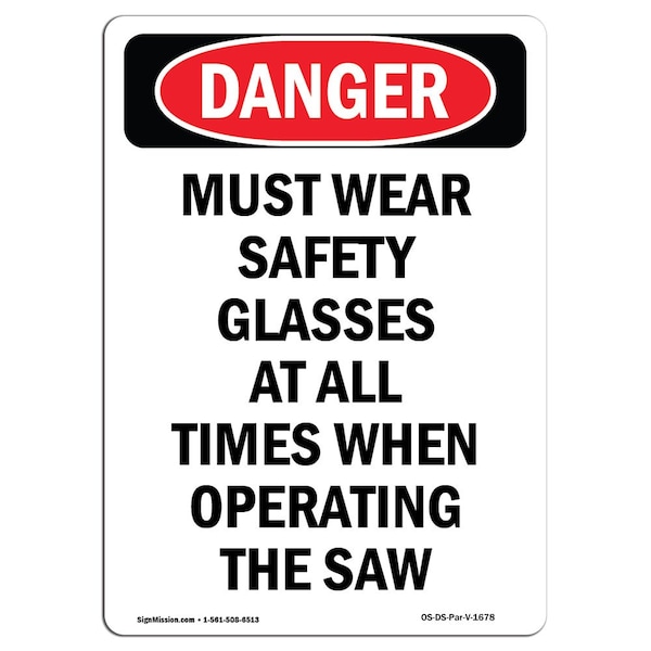 OSHA, Portrait Must Wear PPE When Operating Saw, 18in X 12in Rigid Plastic, 12" W, 18" H, Portrait